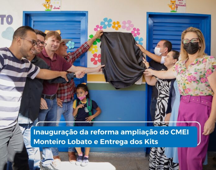 CMEI Monteiro Lobato: reforma, ampliação e entrega dos kits